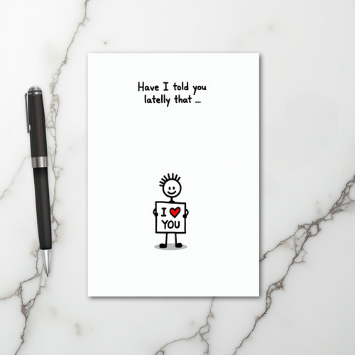 I Love You Lately Greeting Card