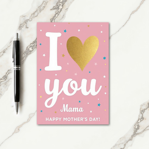 I Love You Mama Mothers Day Card