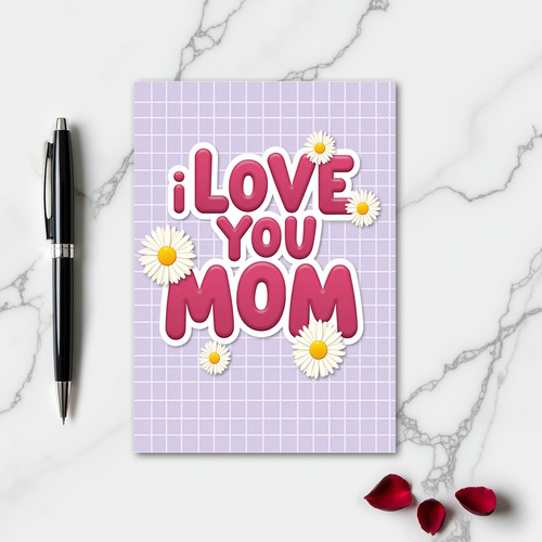 I Love You Mom Awesome Card