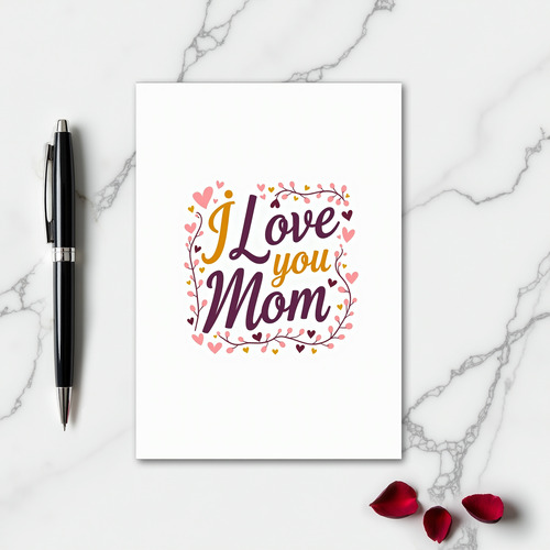I Love You Mom Best Wishes Card