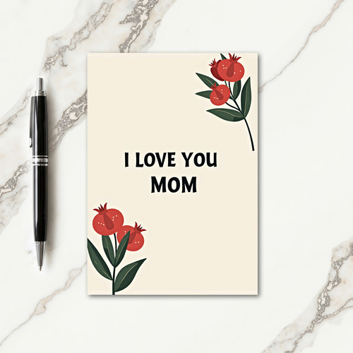 I Love You Mom Botanical Card