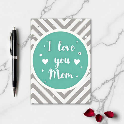 I Love You Mom Graphic Card