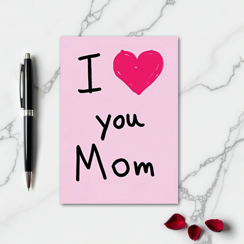 I Love You Mom Handmade Card