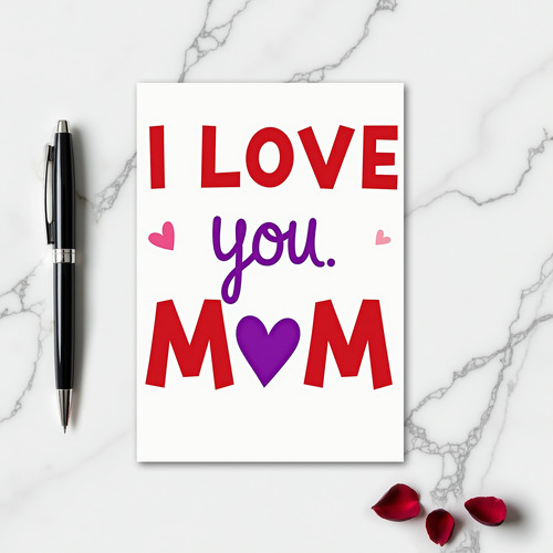 I Love You Mom Heart Card