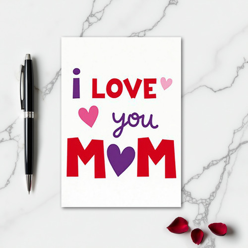 I Love You Mom Hearts Card