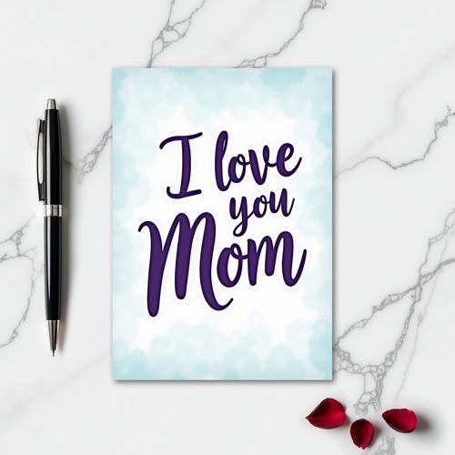 I Love You Mom Indigo Purple Card