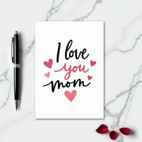 I Love You Mom Message Card