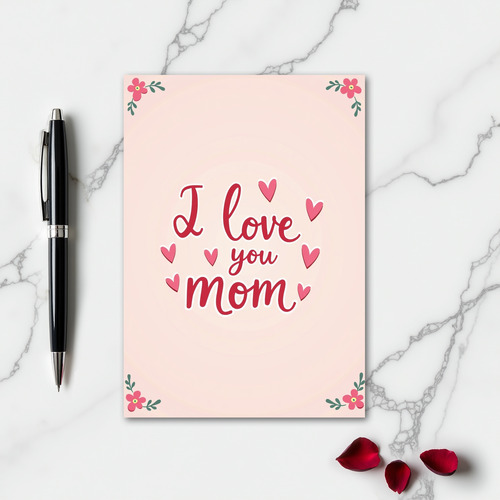 I Love You Mom Scripted Card