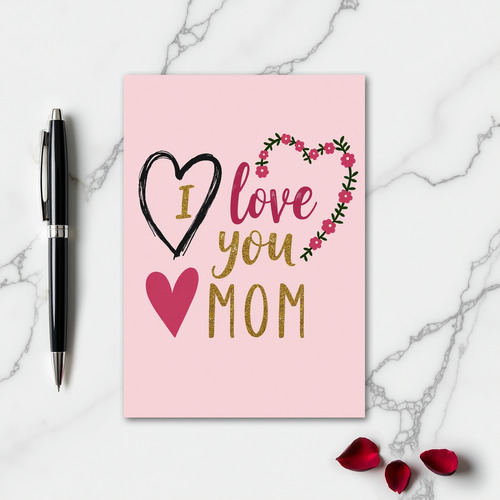 I Love You Mom Sentiment Card