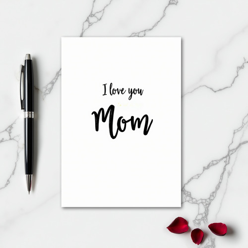 I Love You Mom Simple Art Card