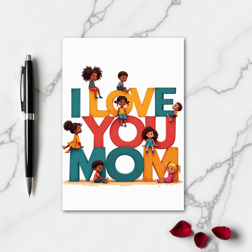 I Love You Mom Simple Kids Card