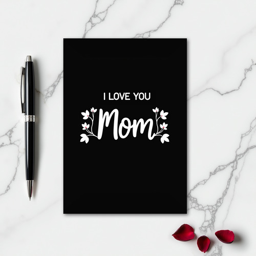 I Love You Mom Simple Message Card