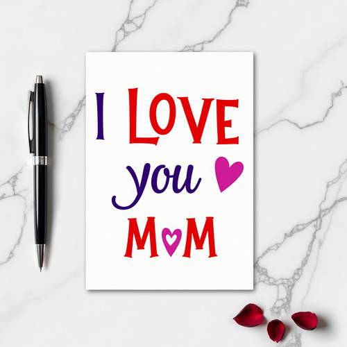 I Love You Mom Smooth Hearts Card