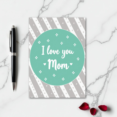 I Love You Mom Teal Oval Card