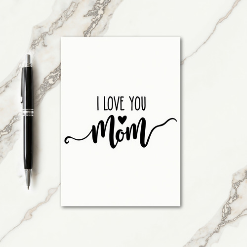 I Love You Mom Typographic Card