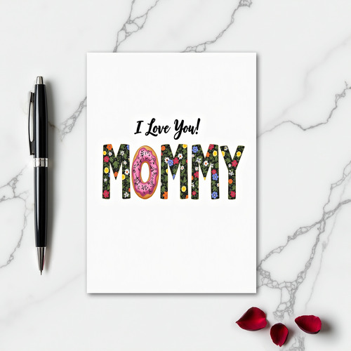 I Love You Mommy Sweet Card