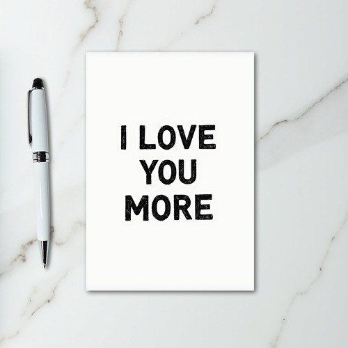 I Love You More Distressed Card
