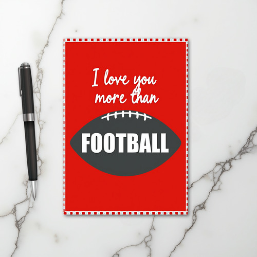 I Love You More Than Football Card