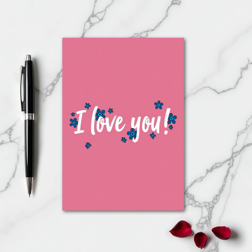 I Love You Pink Flowers Card