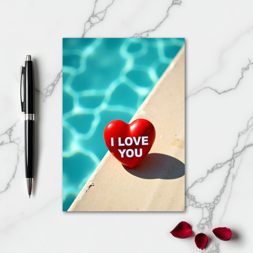 I Love You Poolside Heart Card