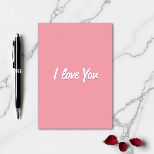 I Love You Romantic Pink Card