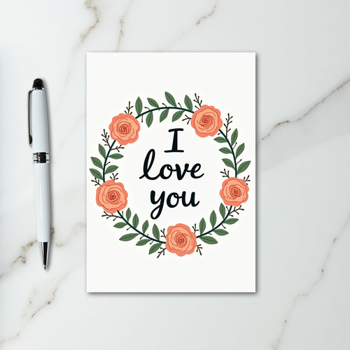 I Love You Rose Wreath Matte Card