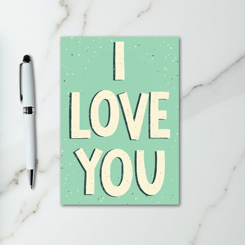 I Love You Speckled Card
