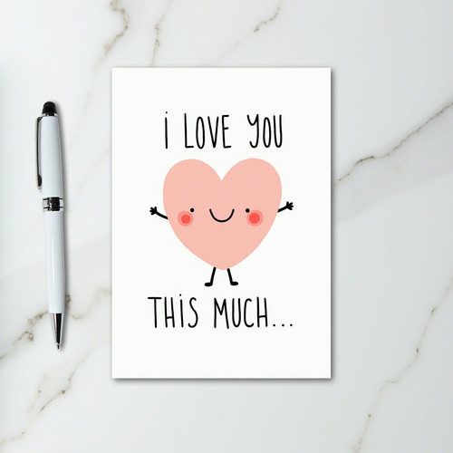 I Love You This Much Heart Card