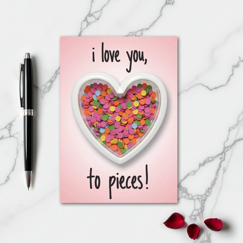 I Love You To Pieces Heart Card