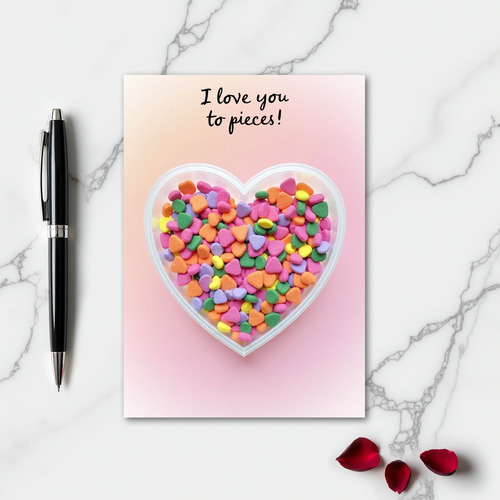 I Love You To Pieces Sweet Heart Card