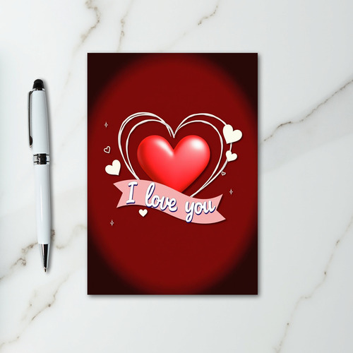 I Love You Valentines Card