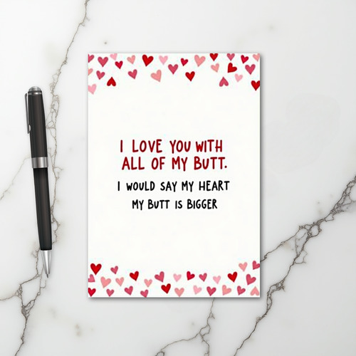 I Love You With All My Butt Card