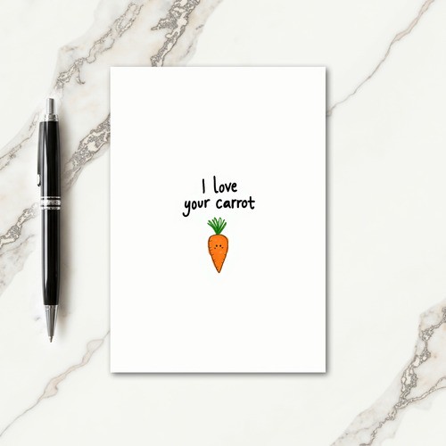I Love Your Carrot Greeting Card