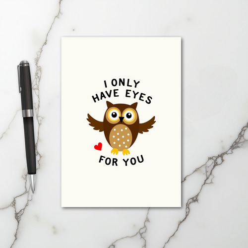 I Only Have Eyes For You Owl Card