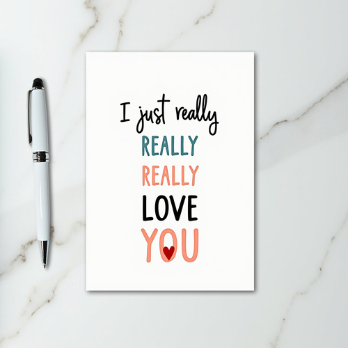 I Really Really Love You Card