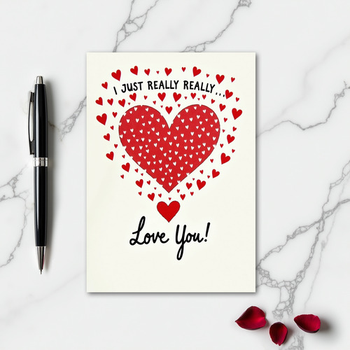 I Really Really Love You Heart Card