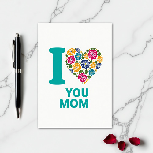 I You Mom Heart Flowers Card