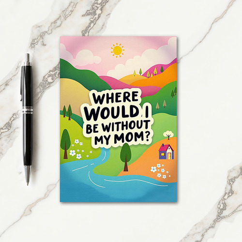 Idyllic Mom Appreciation Card
