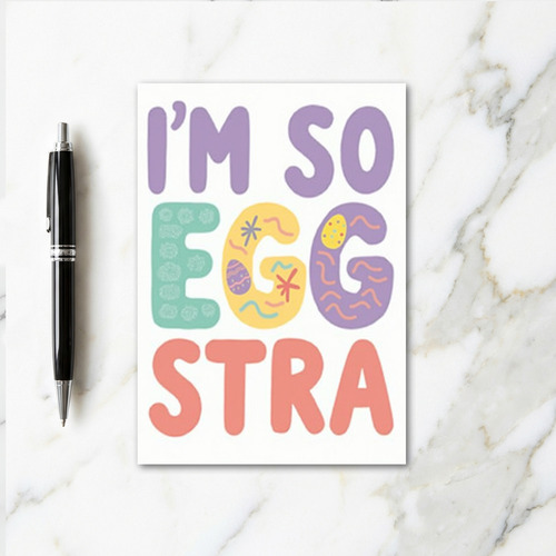 Im So Eggstra Special Card