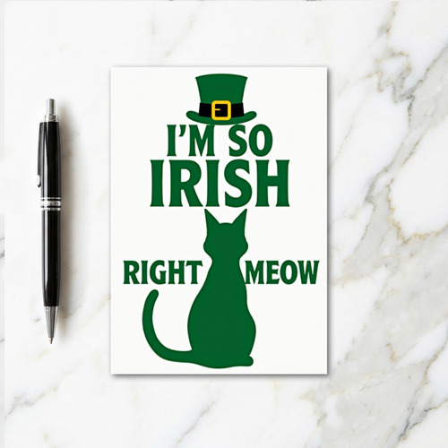 Im So Irish Right Meow Card
