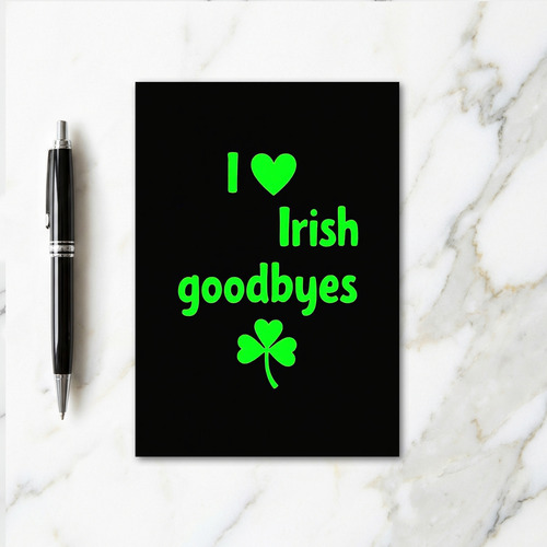 Irish Goodbyes Love Card