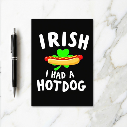 Irish I Had A Hotdog Card