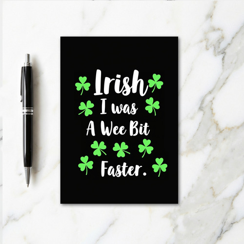 Irish I Was Faster Funny Card