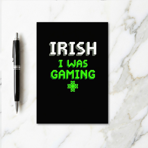Irish I Was Gaming Card