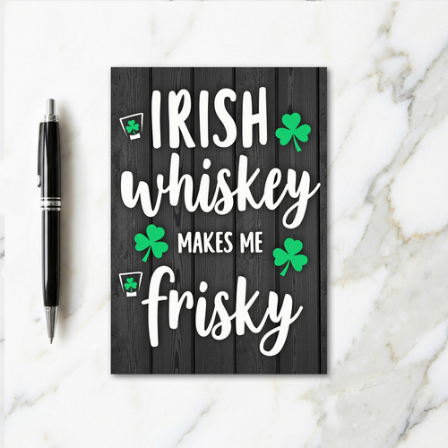 Irish Makes Me Frisky Fun Card