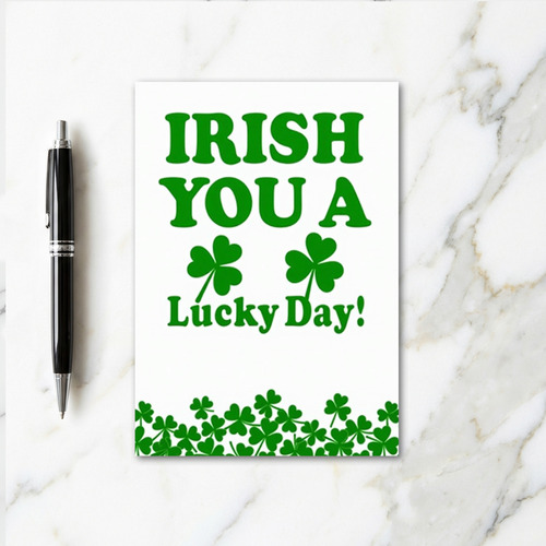 Irish You A Lucky Day Card