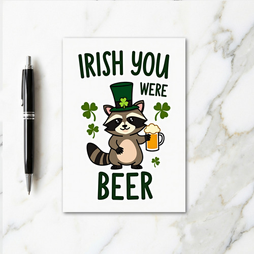 Irish You Were Beer Card