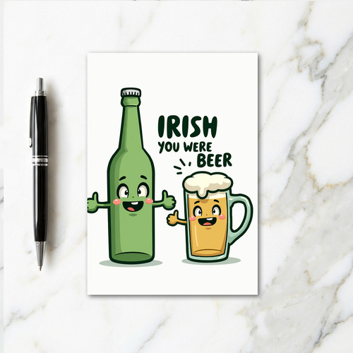 Irish You Were Beer Fun Card