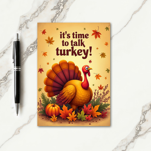 Its Time To Talk Turkey Card