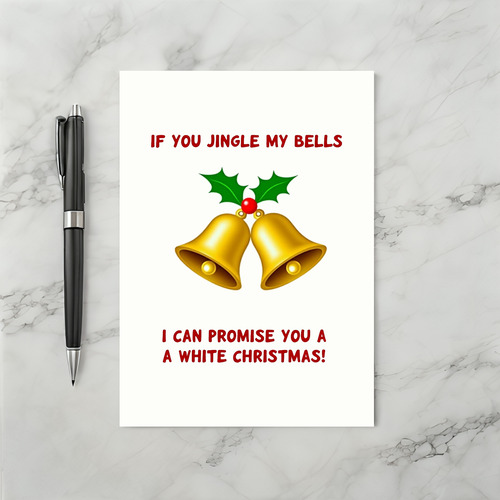 Jingle My Bells White Christmas Funny Adult Card